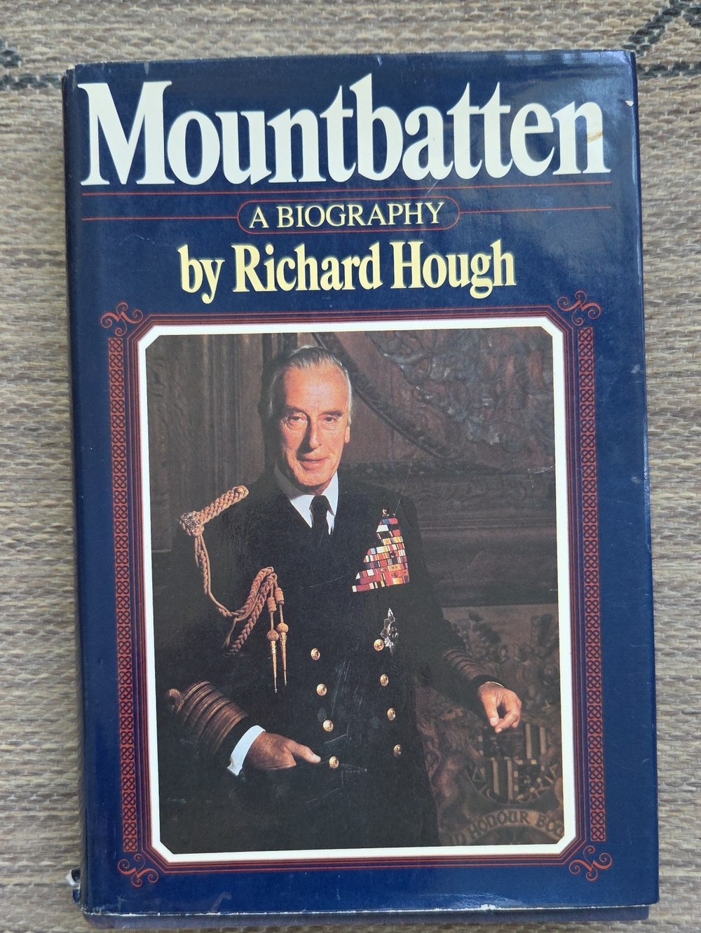 Mountbatten: A Biography by Richard Hough (Hardcover, 1981, 1st Ed)